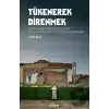 Tükenerek Direnmek