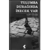 Tulumba Durağında İnecek Var