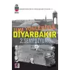 Tüm Yönleriyle Diyarbakır 2. Sempozyumu