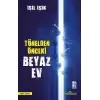 Tünelden Önceki Beyaz Ev