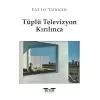 Tüplü Televizyon Kırılınca