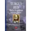 Turgut Reis Malta Kuşatması ve Son Sefer (Ciltli)