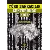 Türk Bankacılık Sektöründe Kriz