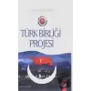 Türk Birliği Projesi