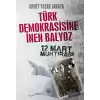 Türk Demokrasisine İnen Balyoz