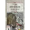 Türk Dernekler Hukuku (Ciltli)