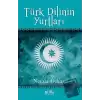 Türk Dilinin Yurtları