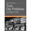 Türk Dış Politikası 3. Cilt : 2001-2012 Kurtuluş Savaşından Bugüne Olgular, Belgeler, Yorumlar