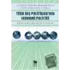 Türk Dış Politikası’nın Ekonomi Politiği Büyük Sorulara Küçük Yanıtlar