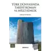 Türk Dünyasında Tarihi Roman ve Milli Kimlik