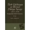 Türk Edebiyatı ve Birinci Dünya Savaşı (1914-1918)