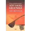 Türk Edebiyatında Ağıt Yakma Geleneği ve Ağıt - Destanlar