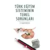 Türk Eğitim Sisteminin Temel Sorunları