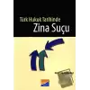 Türk Hukuk Tarihinde Zina Suçu