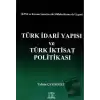 Türk İdari Yapısı ve Türk İktisat Politikası