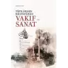 Türk-İslam Kültüründe Vakıf ve Sanat