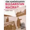 Türk Komünistlerinin Bulgaristan Macerası