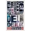 Türk Kültüründe Deli ve Delilik