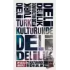 Türk Kültüründe Deli ve Delilik