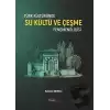 Türk Kültüründe Su Kültü ve Çeşme Fenomenolojisi