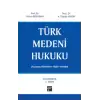 Türk Medeni Hukuku - Başlangıç Hükümleri - Kişiler Hukuku