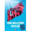 Türk Milletinin Yüceliği