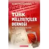 Türk Milliyetçileri Derneği ve Kapatılış Davası