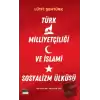 Türk Milliyetçiliği ve İslami Sosyalizm Ülküsü