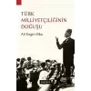 Türk Milliyetçiliğinin Doğuşu