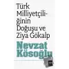 Türk Milliyetçiliğinin Doğuşu ve Ziya Gökalp