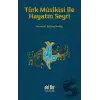 Türk Musikisi İle Hayatın Seyri