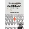 Türk Romanında Azınlıklar (1872 - 1950)