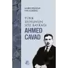 Türk Ruhunun Söz Bayrağı - Ahmed Cavad