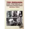 Türk Sinemasında Kadın Yönetmenler ve Özne(s)neleştirilmiş Kadının Mekanda Temsili