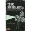 Türk Sinemasında Üslup Ve Teknik Olanaklar - Kameramanlıktan Görüntü Yönetmenliğine