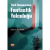 Türk Sinemasının Fantastik Yolculuğu