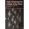 Türk Sinemasının Felsefi Arka Planı