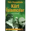 Türk Siyasetinde Kürt İslamcılar