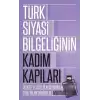 Türk Siyasi Bilgeliğinin Kadim Kapıları