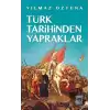 Türk Tarihinden Yapraklar