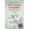 Türk Yargısı ve Adaleti Üzerine Yazılar