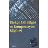 Türkçe Dil Bilgisi ve Kompozisyon Bilgileri