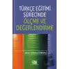 Türkçe Eğitimi Sürecinde Ölçme ve Değerlendirme