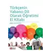 Türkçenin Yabancı Dil Olarak Öğretimi El Kitabı