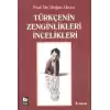 Türkçenin Zenginlikleri İncelikleri