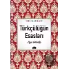 Türkçülüğün Esasları