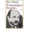 Türkçülüğün Esasları (Günümüz Türkçesiyle)