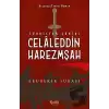 Türkistan Şahini Celaleddin Harezmşah