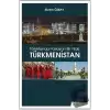 Türkistanda Parlayan Bir Yıldız Türkmenistan