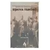 Türkiye Büyük Millet Meclisi Zabıt Ceridelerine Göre Bir Devlet Güvenliği Meselesi: Eşkıya Terörü (1920-1925)